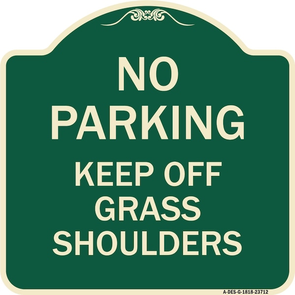 Signmission No Parking Keep Off Grass Shoulders Heavy-Gauge Aluminum Architectural Sign, 18" x 18", G-1818-23712 A-DES-G-1818-23712 - main